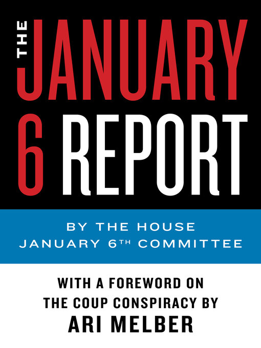 Title details for The January 6 Report by January 6th Committee, The - Available